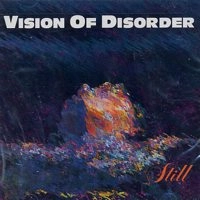 VISION OF DISORDER / ヴィジョン・オブ・ディスオーダー / STILL
