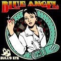 BLUE ANGEL / ブルーエンジェル / ＢＵｌｌ’Ｓ　ＥＹＥ