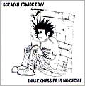 SCRATCH TOMORROW / ＩＮＤＡＲＫＮＥＳＳ，Ｐ。ＲＩＳＮＯ