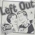 LEFT OUT / レフトアウト / 25 CENT SERENADE