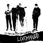 LIXOMANIA / リショマニア / ＶＩＯＬＥＮＣＩＡ　Ｅ　ＳＯＢＲＥＶＩＲ