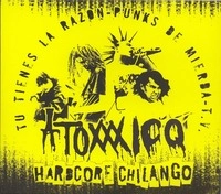 ATOXXXICO / アトキシコ / HARDCORE CHILANGO