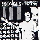 I SHOT CYRUS / アイショットサイラス / COMPLETE DISCOGRAPHY 1997-2001