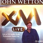 JOHN WETTON / ジョン・ウェットン / LIVE AT XM SATELLITE RADIO PERFORMANCE STU