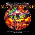 MAN ON FIRE / マン・オン・ファイアー / MAN ON FIRE