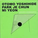 YOSHIHIDE OTOMO / 大友良英 / ルース･コミュニティ