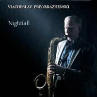 VIACHESLAV PREOBRAZHENSKI / NIGHTFALL