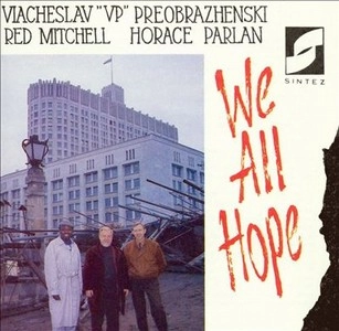 VIACHESLAV PREOBRAZHENSKI / WE ALL HOPE