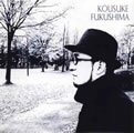 KOUSUKE FUKUSHIMA / 冬の月（ＣＤＲ）