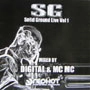 DIGITAL & MC MC / SOLID GROUND LIVE VOL 1