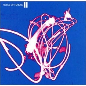 FORCE OF NATURE / フォース・オブ・ネイチャー / Ⅱ