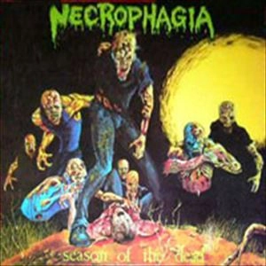 NECROPHAGIA / ネクロファジア / SEASON OF THE DEAD