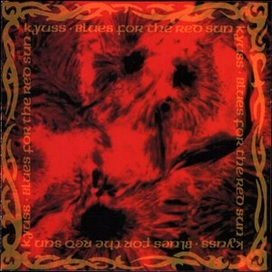 KYUSS / BLUES FOR THE RED SUN (REISSUE)