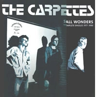 CARPETTES / カーペッツ / SMALL WONDERS THE COMPLETE SINGLES 1977-19