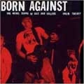 BORN AGAINST / ボーン・アゲインスト / REBEL SOUND OF SHIT AND FAILURE