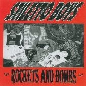 STILETTO BOYS / スティレットボーイズ / ROCKETS AND BOMBS