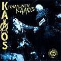 KAAOS / TOTAALINEN KAAOS