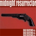 MIDNIGHT RESURRECTOR / ＳＯＬＩＤＳＯＬＵＴＩＯＮＳＥ．Ｐ．