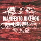 MANIFESTO JUKEBOX:I EXCUSE / マニフェストジュークボックス：アイエクスキューズ / MANIFESTO JUKEBOX:I EXCUSE