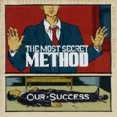 MOST SECRET METHOD / モーストシークレットメソッド / OUR SUCCESS