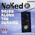 NAKED (JPN) / ネイキッド / DRIVE ALONG THE SEASIDE