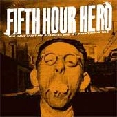 FIFTH HOUR HERO / フィフスアワーヒーロー / YOU HAVE HURT MY BUSINESS AND MY REPUTATIO