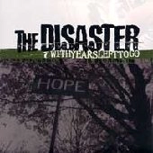 DESASTER / ディザスター / WITH YEARS LEFT TO GO