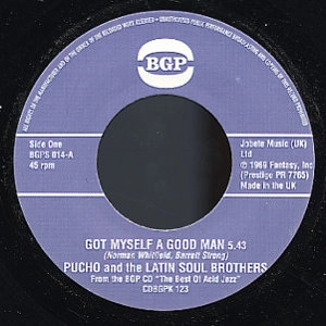 PUCHO AND THE LATIN SOUL BROTHERS RUSTY BRYANT / PUCHO AND THE LATIN SOUL BROTHERS+RUSTY BRYANT / GOT MYSELF A GOOD MAN+FIRE-EATER