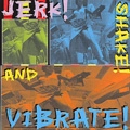 V.A. / SHAKE! JERK! AND VIBRATE! 60S SOUL R&B AND