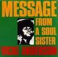 VICKI ANDERSON / ヴィッキー・アンダーソン / MESSAGE FROM A SOUL SISTER