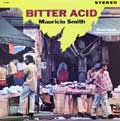 MAURICIO SMITH / マウリシオ・スミス / BITTER ACID