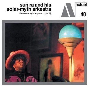 SUN RA (SUN RA ARKESTRA) / サン・ラー / THE SOLAR-MYTH APPROACH VOL.1(180G)