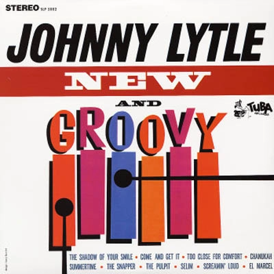 JOHNNY LYTLE / ジョニー・ライトル / NEW AND GROOVY