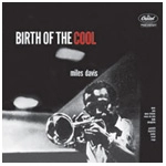 MILES DAVIS / マイルス・デイビス / BIRTH OF THE COOL (200G)
