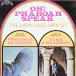 PHAROAH SANDERS / ファラオ・サンダース / OH! PHAROAH SPEAK