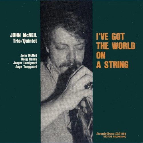 JOHN MCNEIL / ジョン・マクニール / I'VE GOT THE WORLD ON A STRING