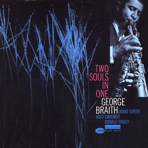 GEORGE BRAITH / ジョージ・ブレイス / TWO SOULS IN ONE