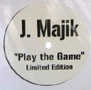 J.MAJIK / PLAY THE GAME