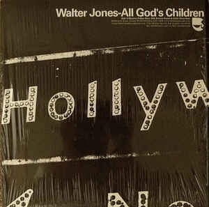 WALTER JONES / ウォルター・ジョーンズ / ALL GOD'S CHILDREN / ALL GODS CHILDREN