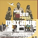 WEE BEE FOOLISH / MAXIMUS