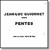 JEAN-LUC GUIONNET / ジャン・リュック・ギオネ / PENTES