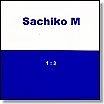 SACHIKO M / サチコM / 1:2