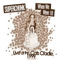 SUPERCHUNK / スーパーチャンク / CLAMBAKES VOL.3