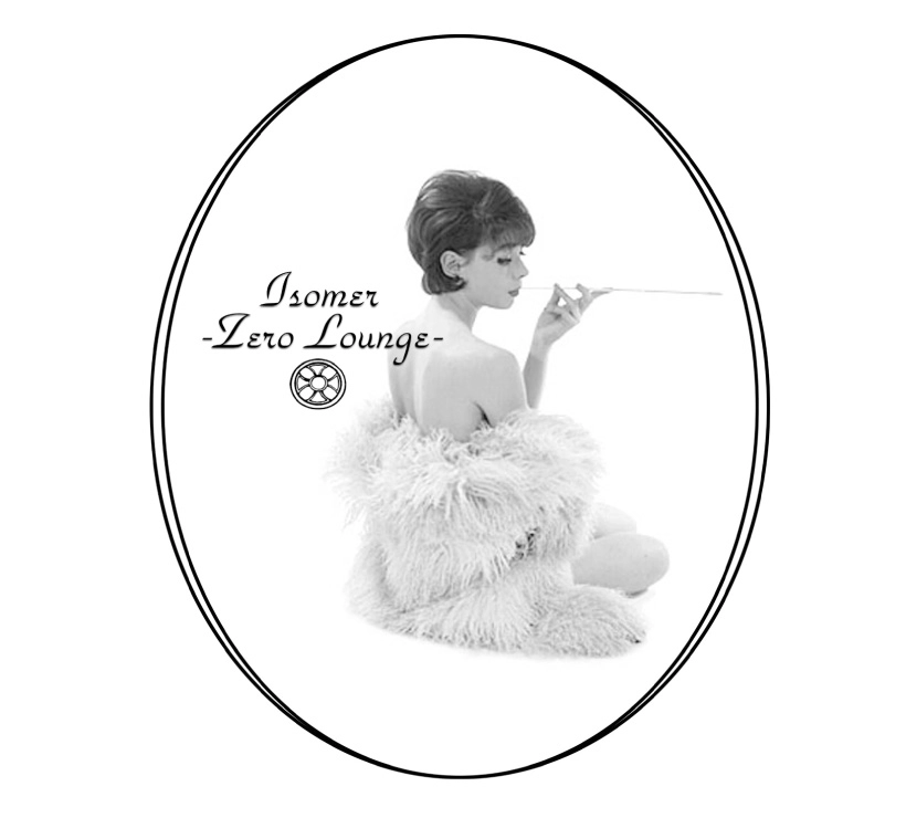 ISOMER / ZERO LOUNGE