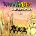RANDY HANSEN / ランンディ・ハンセン / GOOD INTENTIONS