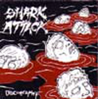 SHARK ATTACK / シャークアタック / DISCOGRAPHY