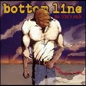 BOTTOM LINE / ボトムライン / NO ONE'S SAFE