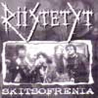 RIISTETYT / SKITSOFRENIA