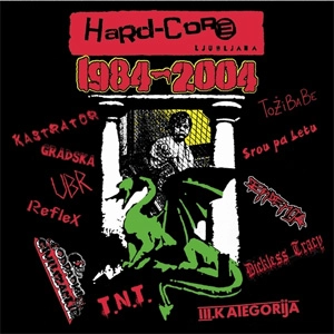 V.A. / HARDCORE LJUBLJANA 1984-2004