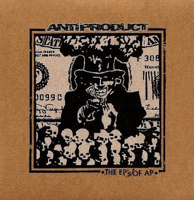 ANTI PRODUCT / EP'S OF AP